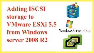 Adding ISCSI storage to VMware ESXi 5.5 from Windows server 2008 R2