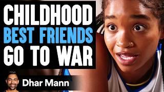Childhood BEST FRIENDS Go To War | Dhar Mann Studios