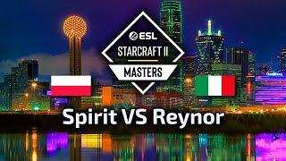 Spirit VS Reynor TvZ ESL Masters Spring 2024 Dallas Knockout Bracket Round 3 polski komentarz