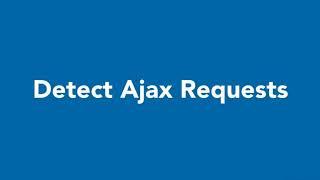 AJAX L001- Detect Ajax Request on Browser