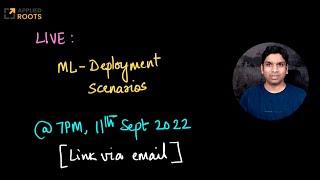Live on 11th Sept: ML Deployment Scenarios