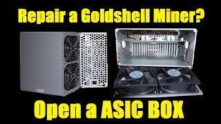 Opening a Goldshell Box Miner Repair LB, KD, CK, HS, SC ST Mini DOGE KDA STC CKB HNS LBC