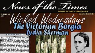 The Victorian Borgia- Lydia Sherman, Serial Killer