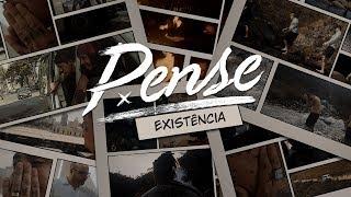 Pense - Existência  (Vídeo Oficial)