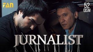 Журналист Сериали - 52 қисм | Jurnalist Seriali - 52 qism