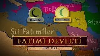 Şii Fatımî Devleti (909-1171) | Ubeydullah El Mehdi / Alparslan / Selahaddin Eyyubi
