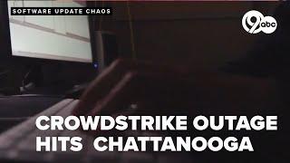 Software update chaos: How the CrowdStrike outage affected Chattanooga