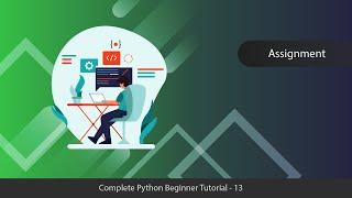 Magic of Assignment Operator - Python Complete Tutorial Series - 13