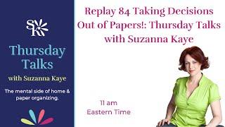 Replay 84 Taking Decisions Out of Papers!: Thursday Talks with Suzanna Kaye