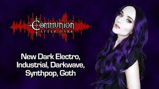 Communion After Dark - Dark Alternative, Industrial, EBM, Gothic, Synthpop - 05/22/2024