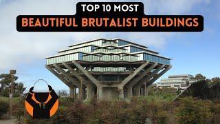 Top 10 Most Beautiful Brutalist Buildings