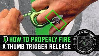 HOW TO PROPERLY FIRE A THUMB TRIGGER RELEASE