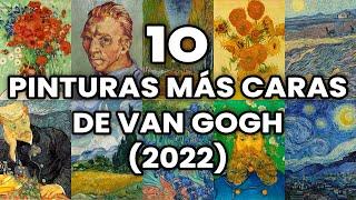 Las 10 Pinturas más Caras de Van Gogh  Los Cuadros más Caros de Van Gogh