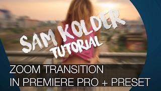 Sam Kolder Tutorial Zoom Transition + PRESETS I Deutsch