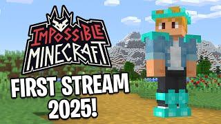 First IMPOSSIBLE MINECRAFT Stream of 2025!!