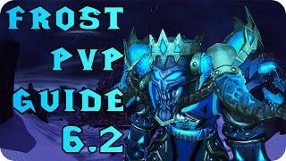 6.2 Frost Death Knight DW & 2H PvP Guide