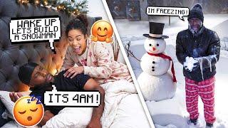 Waking My Fiancé Up At 4AM To Build A Snowman PRANK! *HILARIOUS*