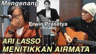 MENGHARUKAN !! ARI LASSO dan ANDRA RAMADHAN TRIBUTE TO ERWIN PRASETYA.