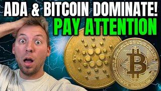 CARDANO - ADA AND BITCOIN DOMINATE CRYPTO!!! PAY ATTENTION TO THIS!
