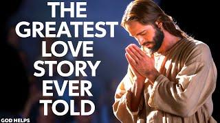 The Most POWERFUL Love Story Ever Told (Motivational) | God Message Now Today | God Helps