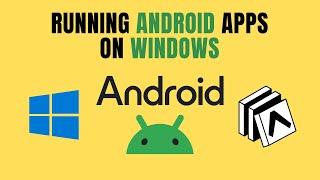 How To Run Android Apps on Windows with WSA & React Native