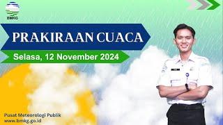 Prakiraan Cuaca Esok Hari, Selasa, 12 November 2024