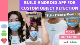 BUILD AN ANDROID APP FOR CUSTOM OBJECT DETECTION (TensorFlow 2.x) | PART-2 (For Old version app)