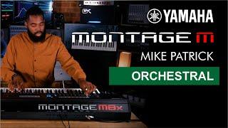 Mike Patrick - Yamaha Montage M Orchestral Textures | Bonners Music