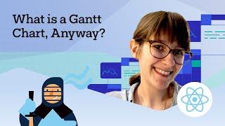 What is a Gantt Chart and When to Use It In Your React App