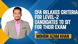 Now CFA L-2 candidates can give their exam in their final year of graduation.