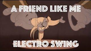 [Electro Swing Remix] A Friend Like Me