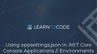 Using appsettings.json in .NET Core Console Applications // Environments