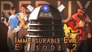 Immeasurable Evil (Episode 2) Redux