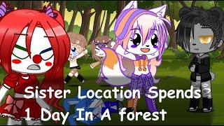 Sister Location Spends 1 Day In A Forest | Gacha Club | GCMM