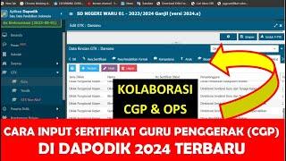 CARA INPUT SERTIFIKAT GURU PENGGERAK DI DAPODIK 2024 TERBARU