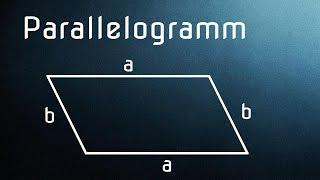 Was ist ein Parallelogramm - Grundlagen