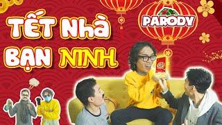 [Nhạc chế] - TẾT NHÀ BẠN NINH ( PARODY ) | MiNi Anti