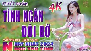 Tình Ngăn Đôi Bờ, Xin Trả Tôi Về Nhạc Trữ Tình Hay Nhất 2024 - Lk Bolero Nhạc Vàng Xưa Bất Hủ