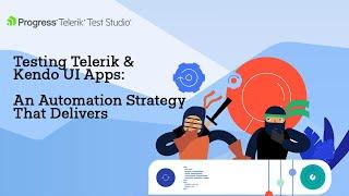 Testing Telerik and Kendo UI Apps: An Automation Strategy That Delivers | Webinar