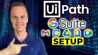 How to Setup and Use G Suite in UiPath - Full Tutorial