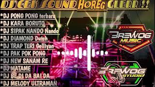 DJ CEK SOUND || HOREG GLERR-BREWOG MUSIC ,BREWOG AUDIO ,FULL ALBUM️