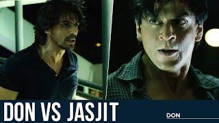 Don Vs Jasjit | Don | Shah Rukh Khan | Arjun Rampal | Farhan Akhtar