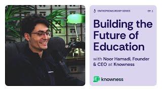 Noor Hamadi: Founder & CEO at Knowness | The Vault of Knowledge (EP. 1)