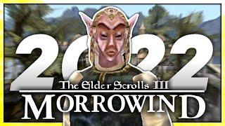 The Elder Scrolls 3 Morrowind in 2022