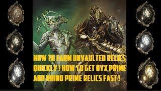Warframe - Best Missions To Farm Rhino Prime And Nyx Prime Relics! , Farm Unvaulted Relics Quickly !