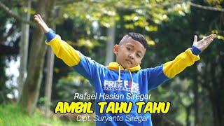 AMBIL TAHU- TAHU | RAFAEL HASIAN SIREGAR | Cipt. Suryanto Siregar |  LAGU ANAK BAHASA BATAK TERBARU