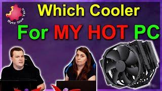 Which Cooler for My Crazy Hot Running PC?