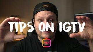 Tips on making best quality IGTV videos