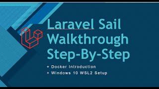 Laravel Sail Introduction + Walkthrough Step-By-Step For New Laravel Project On Windows 10 WSL 2