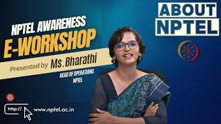 About NPTEL | NPTEL Awareness E-Workshop | Ms. Bharathi | NPTEL